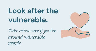 Look after the vulnerable.